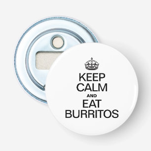 DÉCAPSULEUR CONSERVEZ LE CALME ET MANGEZ DES BURRITOS
