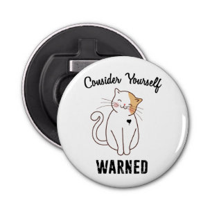 Décapsuleur Considérez-vous averti chat mal