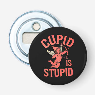 Décapsuleur Cupid est stupide drôle Saint-Valentin