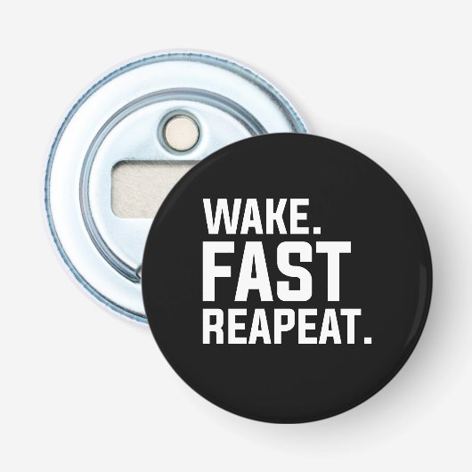Décapsuleur Funny Wake Fast Repeat Graphisme Sarcastique (Devant)