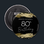 Décapsuleur Gold 80th Birthday Party Bottle Opener<br><div class="desc">Tout le texte est ajustable et facile à changer pour vos besoins de partie. Faux coups de peinture or. fête du 80e anniversaire or et confetti noir.</div>