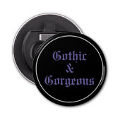 Décapsuleur Gothic & Gorgeous (Devant)