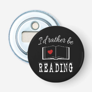 Décapsuleur I'd rather be reading