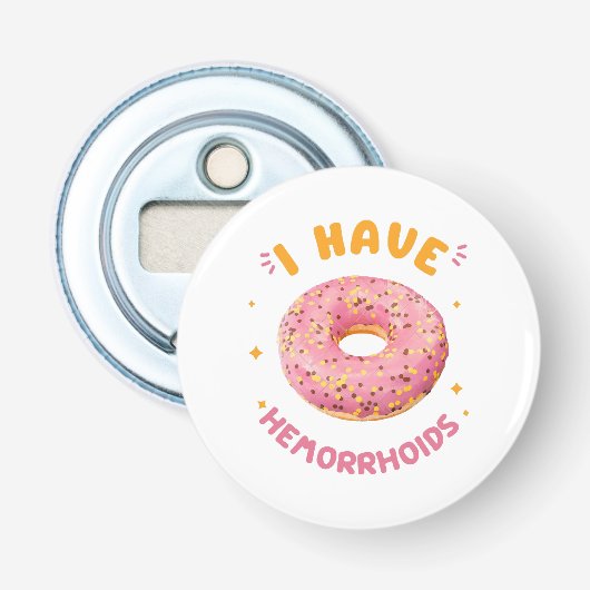 Décapsuleur J'ai des hémorroïdes (Devant)