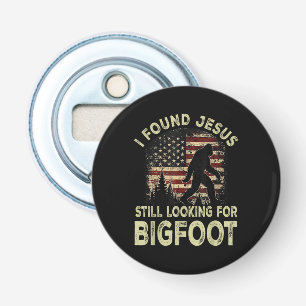 Décapsuleur J'ai trouvé Jésus qui regarde toujours Bigfoot drô
