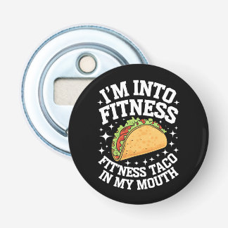 Décapsuleur Je suis dans le fitness Fitness Taco dans ma bouch