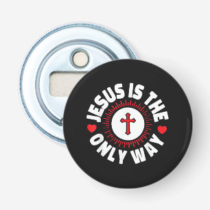 Décapsuleur Jésus Est La Seule Voie Christianisme