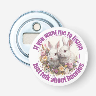 Décapsuleur Juste Parler De Lapins Fun Bunny