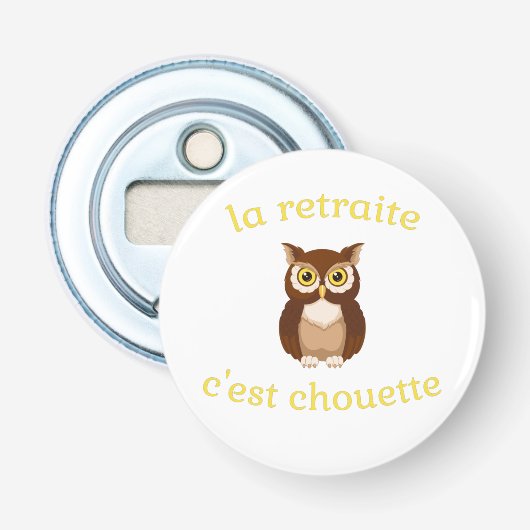 Décapsuleur La retraite c'est chouette (Devant)