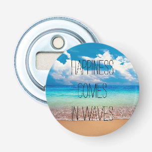 Décapsuleur Le bonheur arrive par vagues