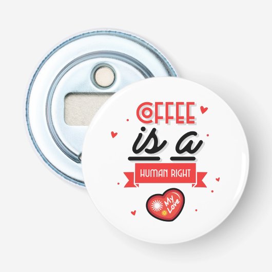 Décapsuleur Le café est ma Saint Valentin (Devant)