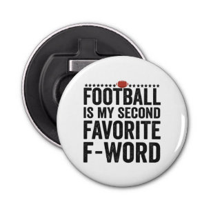 Décapsuleur Le football est mon deuxième cadeau préféré F Word