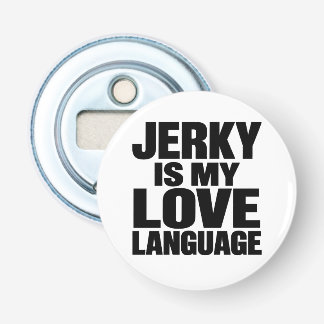 Décapsuleur Le Jerky Est Mon Langage D'Amour Drôle De Jerky De
