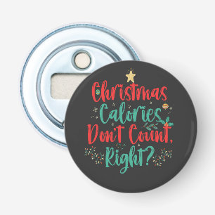 Décapsuleur Les calories de Noël ne comptent pas bien Noël drô