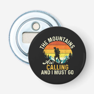 Décapsuleur Les montagnes m'appellent et je dois y aller