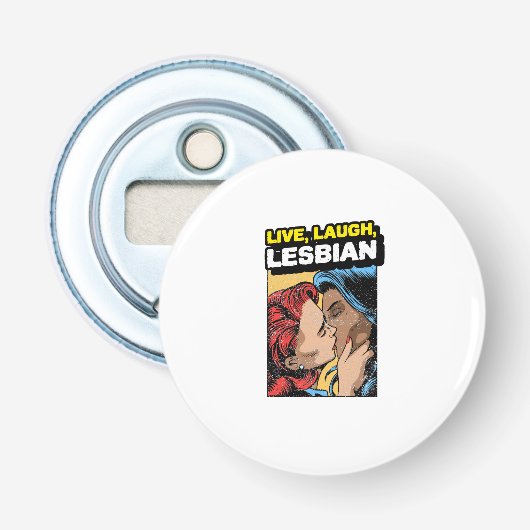 Décapsuleur Live Laugh Lesbian (Devant)