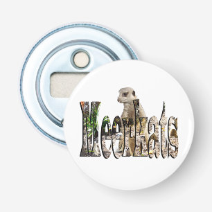 Décapsuleur Logo De Meerkats Avec Meerkats,