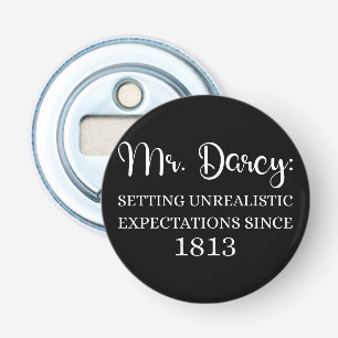 Décapsuleur M. Darcy : Attentes irréalistes Depuis 1813