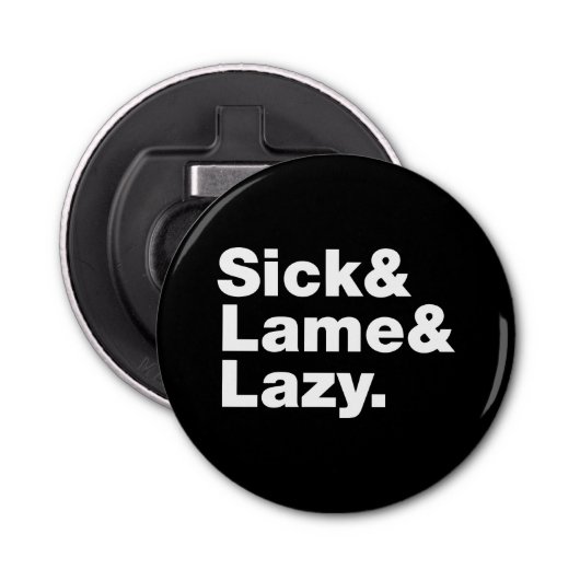 Décapsuleur Malade & Lame & Lazy. (Devant)
