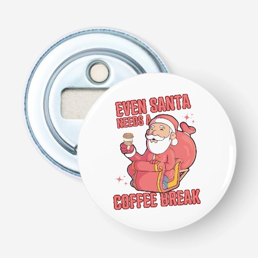 Décapsuleur Même le Père Noël a besoin d'une pause café (Devant)