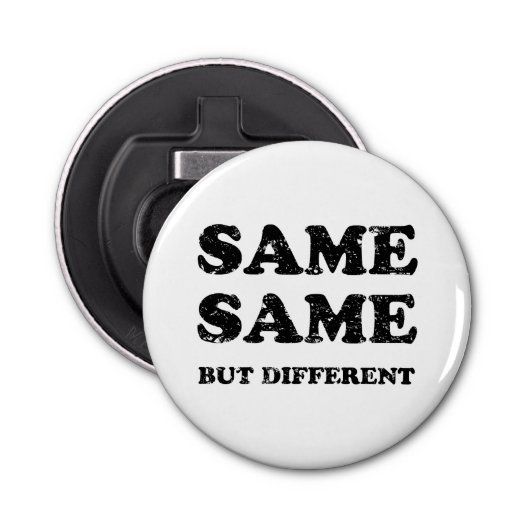 DÉCAPSULEUR MÊME MAIS DIFFÉRENT (Devant)