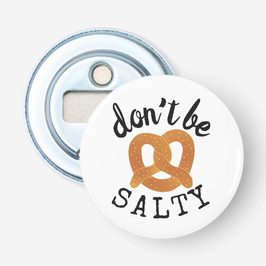 Décapsuleur Ne soyez pas salé, amusant Pretzel Pun (Devant)