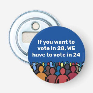 Décapsuleur Nous devons voter en 24