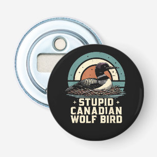 Décapsuleur Oiseau loup canadien stupide