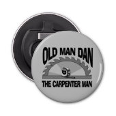 Décapsuleur Old Man Dan Carpenter Homme Lumber Builder Funny (Devant)
