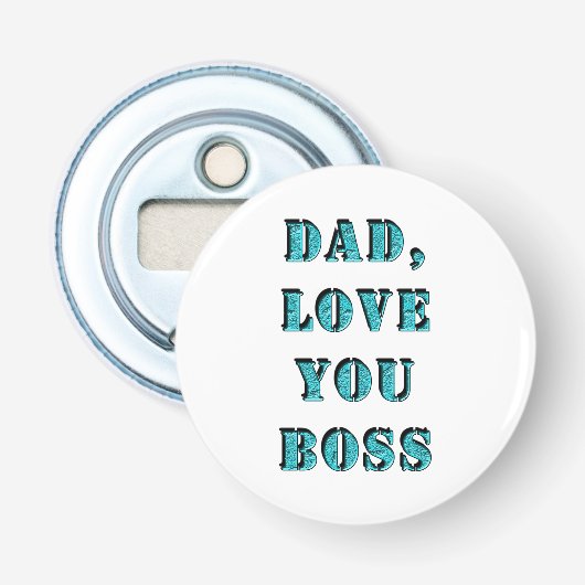 DÉCAPSULEUR PAPA, AIME-TOI BOSS 2 (Devant)