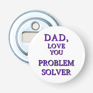 DÉCAPSULEUR PAPA, AIME-TOI PROBLEM SOLVER 2