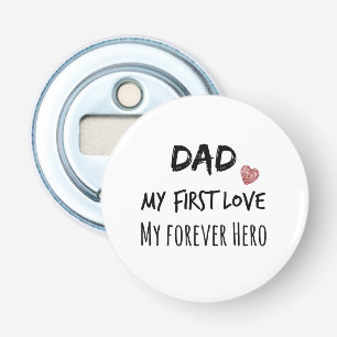 Décapsuleur Papa Cite : Mon Premier Amour, Mon Héros Forever