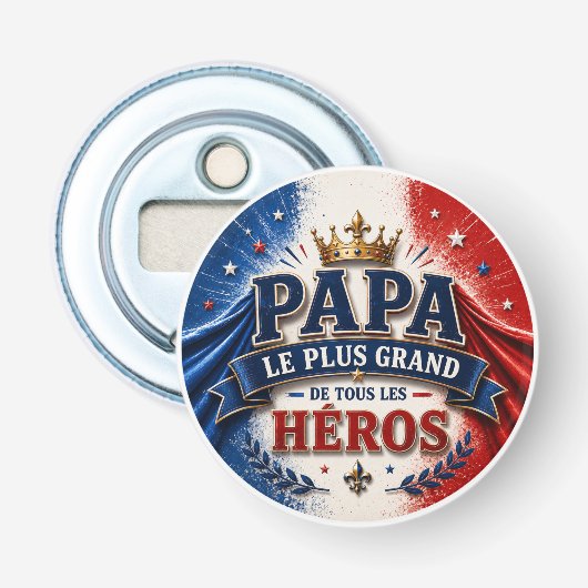Décapsuleur Papa, Le Plus Grand de Tous les Héros (Devant)