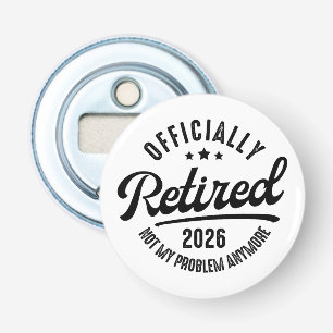 Décapsuleur Retro Officiellement à la Retraite 2026 Drôle de R