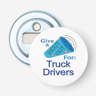 Décapsuleur Shout Out pour les conducteurs de camions