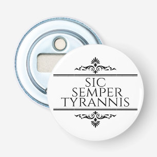 Décapsuleur Sic Semper Tyrannis
