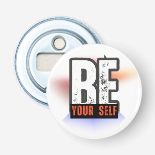 Décapsuleur SOYEZ VOUS-MÊME – Typographie Motivationnelle Gras