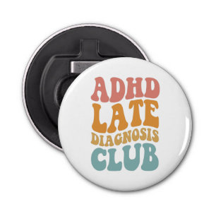 Décapsuleur TDAH diagnostic tardif Club Funny Neurodiversity C