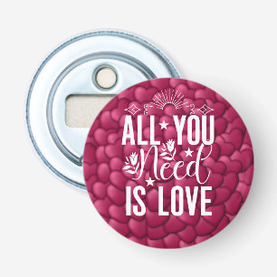 Décapsuleur Tout ce dont vous avez besoin est Love-20230