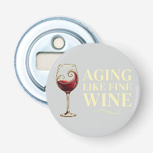 Décapsuleur Vieillir comme un grand vin, célébration amusante.