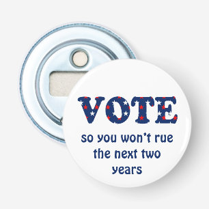 Décapsuleur Vote ou Rue the Election Bottle Opener