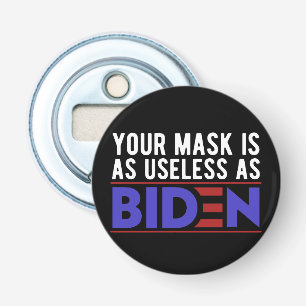 Décapsuleur Votre masque est aussi inutile que Biden