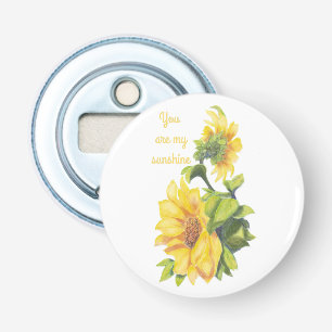 Décapsuleur Vous êtes ma citation Sunshine Sunflower Flower