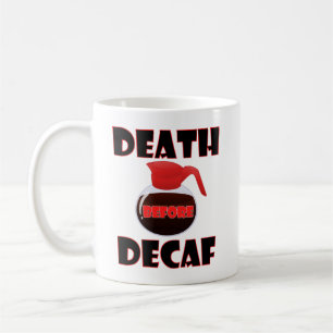 Décès avant décaf drôle Mug