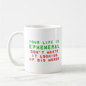 Déchets Vie Cherche Grands Mots Mug Drôle (Gauche)