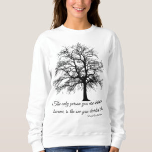 Décider d'être Sweatshirt des femmes