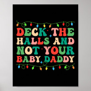 Deck de zalen en niet uw Baby Elf Xmas matching Poster