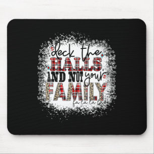 Deck de zalen en niet uw familie Xmas Cadeaus H Muismat