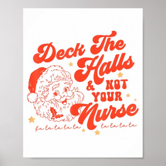 Deck The Halls And Not Your Nurse Funny Christmas  Poster (Voorkant)