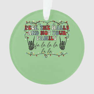 Deck The Halls et pas votre famille Drôle Skeleton